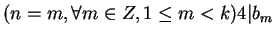 $(n = m, \forall m \in Z, 1 \leq m < k)\\
4 \vert b_m$