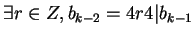 $\exists r \in Z, b_{k - 2} = 4r\\
4 \vert b_{k - 1}$