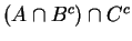 $(A \cap B^c) \cap C^c $