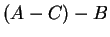 $(A-C)-B$
