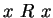 $x\ R\ x$
