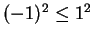 $(-1)^2 \le 1^2$