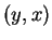 $(y,x)$