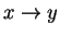 $x\rightarrow y$