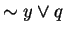 $\sim y\vee q$