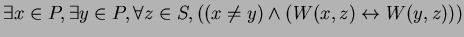 $\exists x \in P, \exists y \in P, \forall z \in S,((x \neq y) \wedge (W(x,z) \leftrightarrow W(y,z)))$