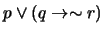 $p \vee (q \rightarrow \sim r)$