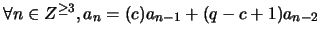$\forall n \in Z^{\geq 3}, a_n = (c)a_{n-1} + (q - c + 1)a_{n-2}$
