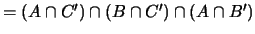 $= (A \cap C') \cap (B \cap C') \cap (A
\cap B') $