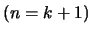 $(n = k + 1)$