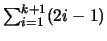 $\sum_{i = 1}^{k + 1}(2i - 1)$