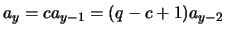 $a_y = ca_{y - 1} = (q - c + 1)a_{y - 2}$