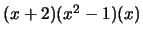 $ (x + 2)(x^2 - 1)(x)$