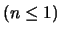 $(n \leq 1)$