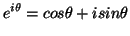 $\displaystyle e^{i\theta} = cos \theta + i sin \theta$