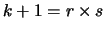 $k+1 = r
\times s$