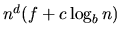 $n^d(f + c\log_b n)$