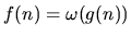 $f(n) = \omega(g(n))$