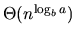 $\Theta(n^{\log_b a})$
