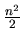$\frac{n^2}{2}$