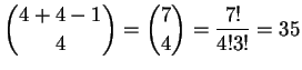 $ \displaystyle \binom{4+4-1}{4} = \binom{7}{4} = \frac{7!}{4!3!} = 35$