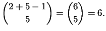 $ \displaystyle \binom{2+5-1}{5} = \binom{6}{5} = 6.$
