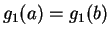 $ g_1(a) = g_1(b)$