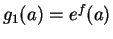$ g_1(a) = e^f(a)$