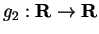 $ g_2 : {\bf {R}}\to {\bf {R}}$