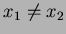$ x_1 \neq x_2$