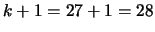 $ k+1=27+1=28$