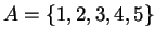 $ A = \{1, 2, 3, 4, 5\}$