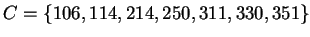 $ C = \{106, 114, 214, 250, 311, 330, 351\}$
