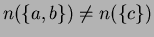 $ n(\{a,b\}) \neq n(\{c\})$