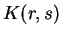 $ K(r, s)$