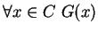 $ \forall x \in C \ G(x)$