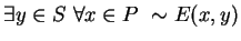 $ \exists y \in S \ \forall x \in P \ \sim E(x, y)$