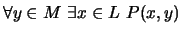 $ \forall y \in M \ \exists x \in L \ P(x, y)$