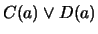 $ C(a) \vee D(a)$