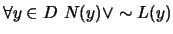 $ \forall y \in D \ N(y) \vee \sim L(y)$