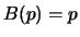 $ B(p) = p$