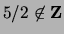 $ 5/2 \not\in {\bf {Z}}$