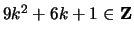 $ 9k^2 + 6k + 1 \in {\bf {Z}}$