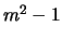 $ m^2-1$