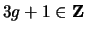 $ 3g + 1 \in {\bf {Z}}$