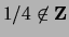 $ 1/4 \not\in {\bf {Z}}$