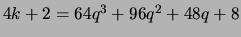 $ 4k + 2 = 64q^3 + 96q^2 + 48q + 8$
