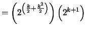 $\displaystyle = \left( 2^{\left(\frac{k}{2} + \frac{k^2}{2}\right)} \right) \left( 2^{k+1} \right)$