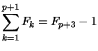 $ \displaystyle \sum_{k=1}^{p+1} F_k = F_{p+3} - 1$