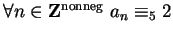 $ \forall n \in {\bf {Z}}^{\text{nonneg}} \ a_n \equiv_5 2$
